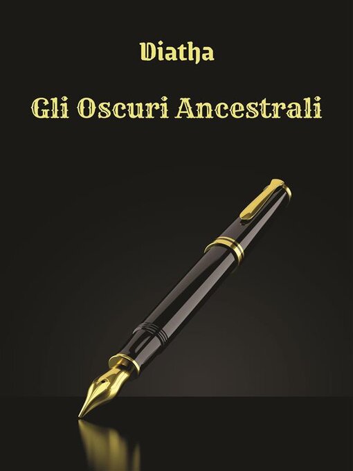 Title details for Gli Oscuri Ancestrali by Diatha - Available